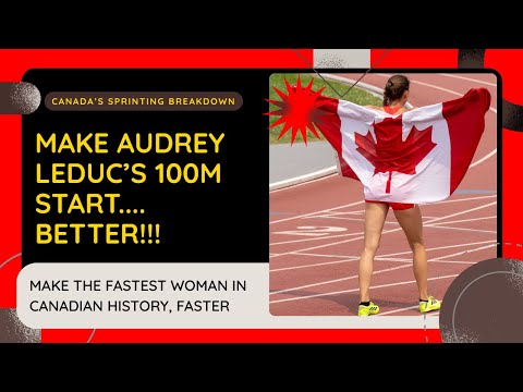 How CAN Audrey Leduc, Canada's fastest woman, IMPROVE her Start?