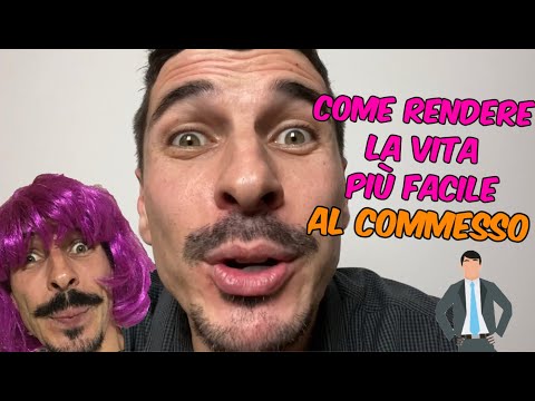 IL COMMESSO - COME RENDERE LA VITA PIÙ FACILE AL...