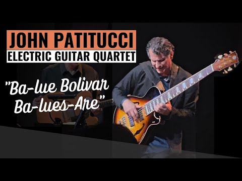 "Ba-Lue Bolivar Ba-Lues-Are" - John Patitucci Electric Guitar Quartet