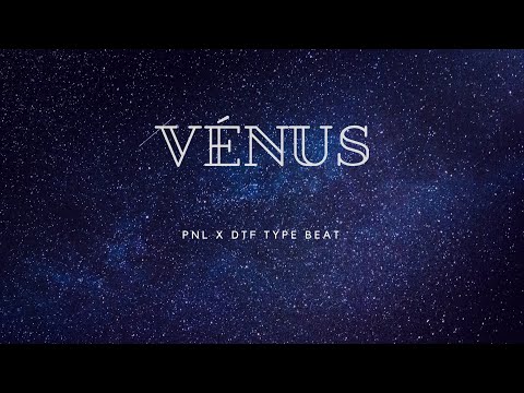 [FREE] PNL x DTF TYPE BEAT "VÉNUS" | Instru Rap Cloud 2022 (Prod. By ChrisoxBeats)