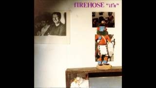 fIREHOSE - If'n [full]