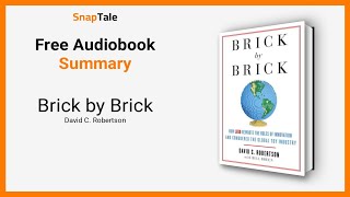 Brick by Brick by David C. Robertson: 17 Minute Summary