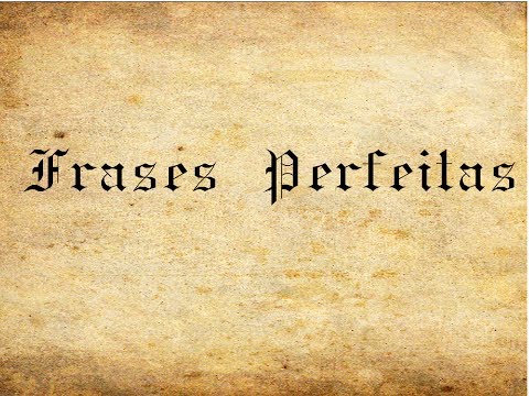 Frases Perfeitas (Todas Horas) Video