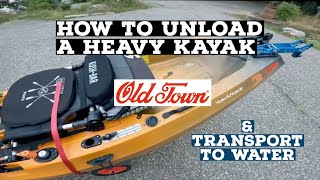 How To UNLOAD and TRANSPORT Heavy KAYAK to the WATER | Old Town Sportsman PDL 120 Fishing Kayak