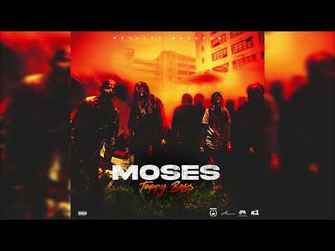 Toppy Boss- Moses (Official Audio)