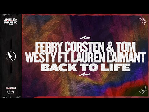 Ferry Corsten & Tom Westy feat. Lauren L'aimant - Back To Life (Extended Mix)