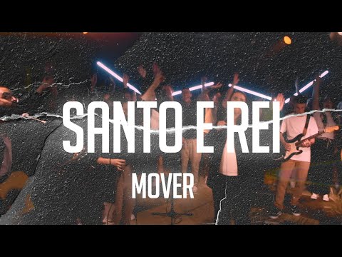 SANTO E REI // MOVER // Ministério Fogo do Alto