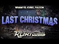 wham vs. kubix falcon last christmas deejay kuki mashup 2024