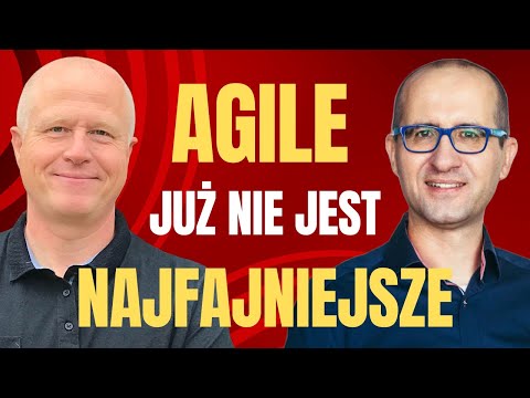 Agile już nie jest najfajniejszym kolegą na podwórku? Radek Orszewski Paweł Lewiński Zwinny Wywiad