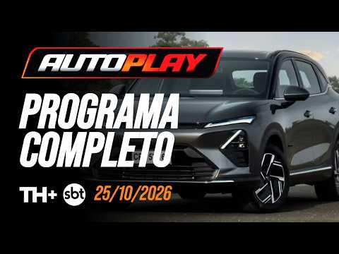 AUTO PLAY - Programa Completo - 25/10/2026 - TH+ SBT | PGM Nº 474 - Captiva EV e Dolphin Híbrido
