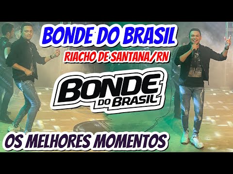 OS MELHORES MOMENTOS DO SHOW DO BONDE DO BRASIL EM RIACHO DE SANTANA/RN/ REPERTÓRIO NOVO E ANTIGO.