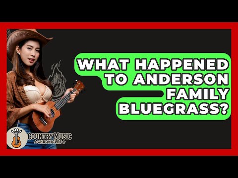 What Happened To Anderson Family Bluegrass? - Country Music Chronicles