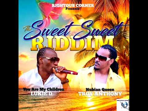 The Sweet Sweet Riddim Mix (Full) Feat. Troy Anthony & Lukie D (September 2020)