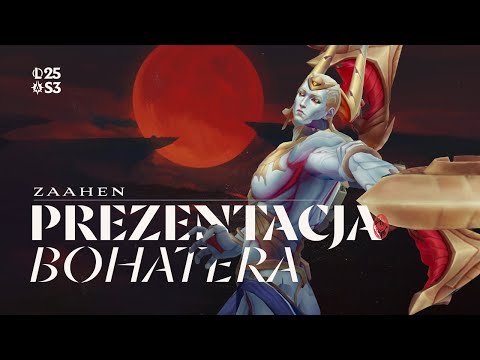 Prezentacja bohatera Zaahena | Rozgrywka — League of Legends