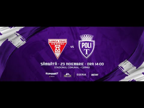Lunca Teuz Cermei - Politehnica Timișoara, Liga a 3-a  - Seria Vest - Etapa 13 - 23.11.2024