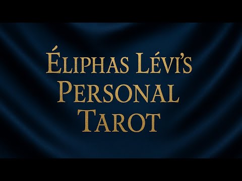 Éliphas Lévi’s Personal Tarot Restored ~ Marco Benedetti Brings It Back to Life!