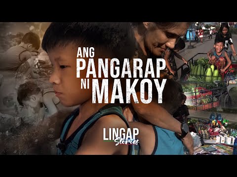 Ang Pangarap ni Makoy | Lingap Stories