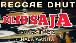 Download lagu BOLEH SAJA - RHOMA IRAMA || KARAOKE REGGAE DHUT || NADA WANITA  mp3