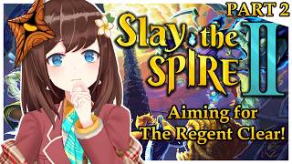 (Slay the Spire 2) WE WILL CLEAR A0 REGENT THIS STREAM.【NIJISANJI | Hana Macchia】