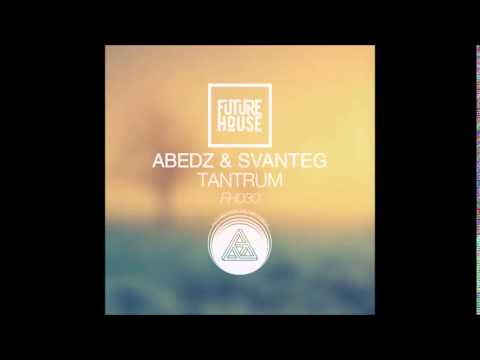 Abedz X SvanteG - Tantrum