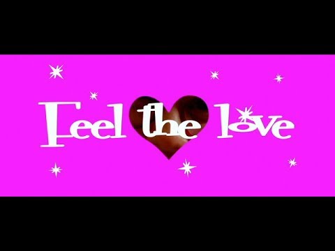Video thumbnail for Feel the love