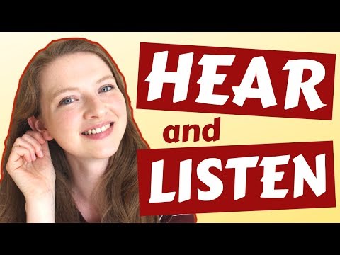 WHAT is the DIFFERENCE between HEAR and LISTEN in English?