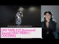 [XG TAPE #2] Surround Sound (TEST VIDEO / COCONA) REACTION✨