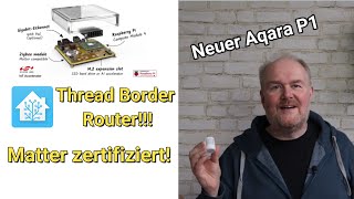 Aqara P1 am Start / Sonos - noch besserer Klang / HA Yellow kommt & Matter zertifiziert und mehr...