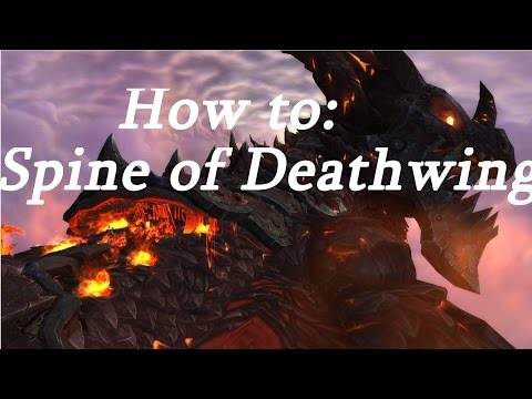 How to Solo Spine of Deathwing 7.1.5/7.2