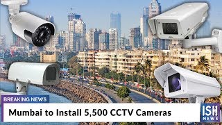 Mumbai to Install 5,500 CCTV Cameras