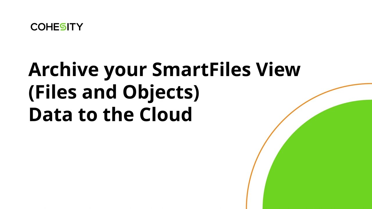 Archive your SmartFiles View (Files and Objects) Data to the Cloud
