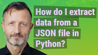 How do I extract data from a JSON file in Python?