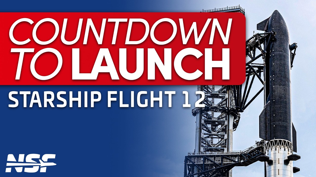 Is Starship Flight 12 three days away? - Countdown to Launch