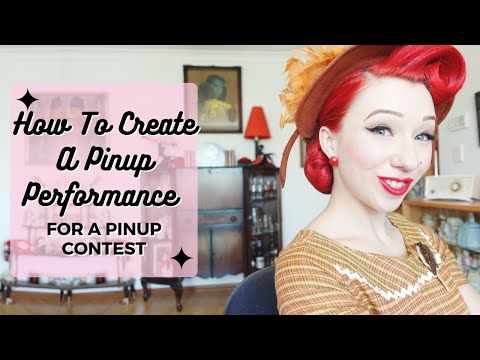 Pinup Performance Tutorial! How to create a pinup performance for a pinup contest.