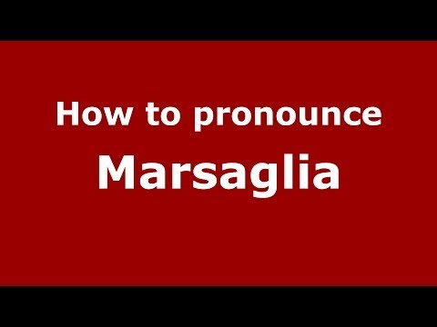 How to pronounce Marsaglia (Italian/Italy) - PronounceNames.com