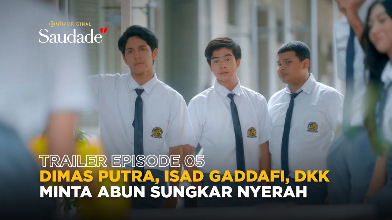 Trailer Episode 5 | Saudade | Callista Arum, Abun Sungkar, Lorenzo Gibbs