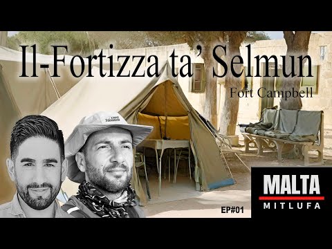 il-Fortizza ta' Selmun / Fort Campbell  ... Malta Mitlufa (Episodju Nru.01)