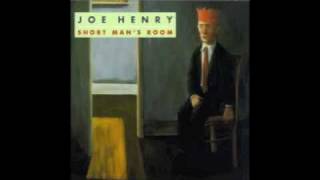 Joe Henry - Short Man's Room