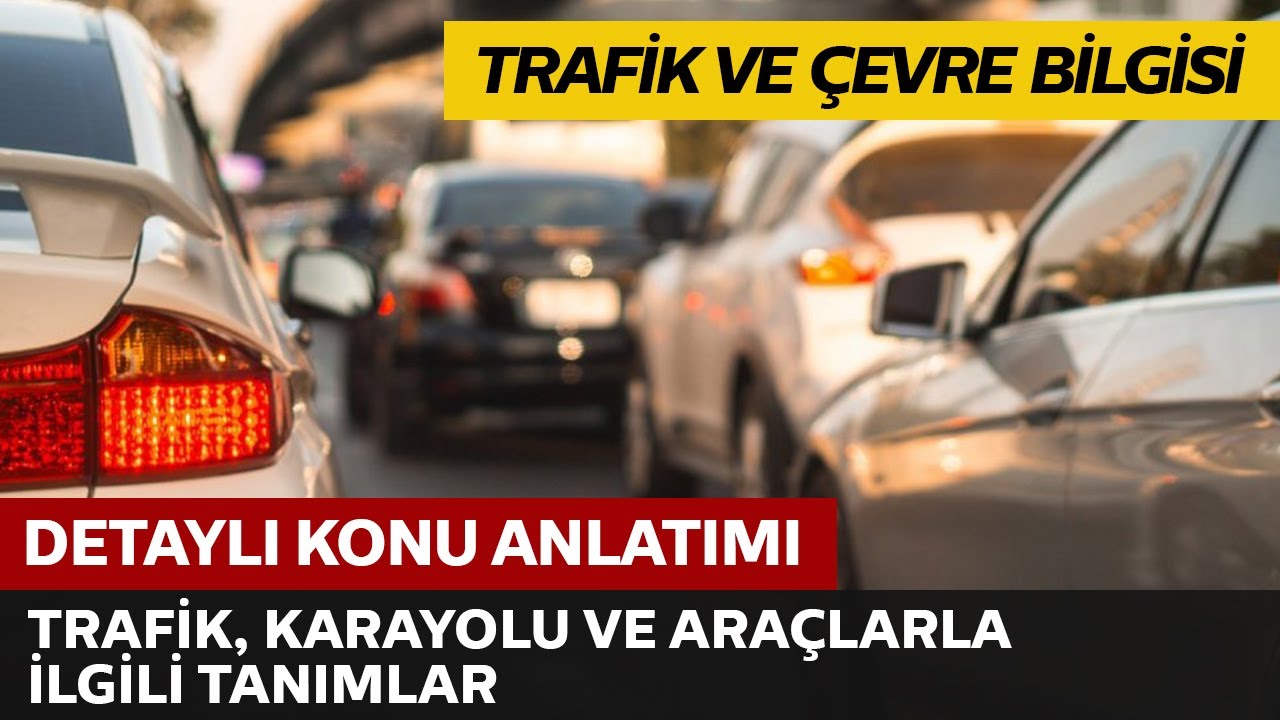 Trafik, Karayolu ve Araçlarla İlgili Tanımlar