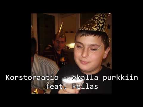 Korstoraatio - ekalla purkkiin feat. Fellas