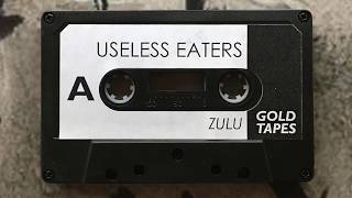USELESS EATERS: Customer (From "Zulu")