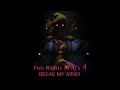 Five Nights At Aj's 4 (BREAK MY MIND) 