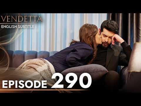 Vendetta - Episode 290 English Subtitled | Kan Cicekleri