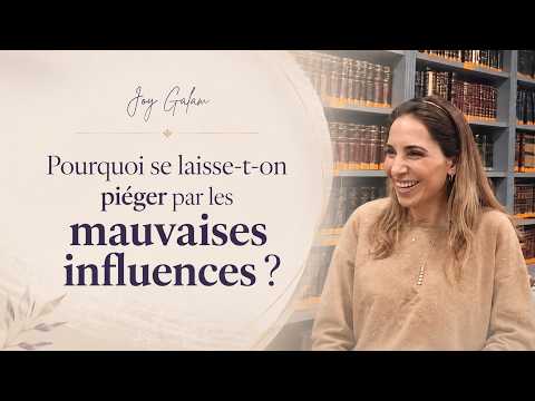 Pourquoi se laisse-t-on piéger par les mauvaises influences ? - Joy Galam