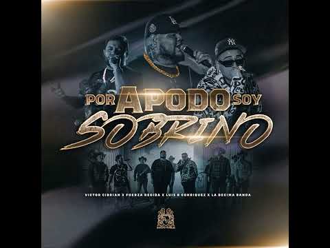 Por Apodo Soy Sobrino - Victor Cibrian x Fuerza Regida x Luis R Conriquez [En Vivo] 2022