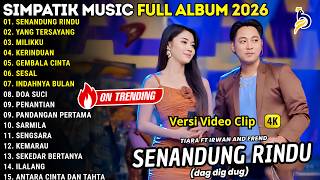 Download lagu SENANDUNG RINDU - YANG TERSAYANG - MILIKKU || SIMPATIK MUSIK FULL ALBUM TERBARU 2026 || SIMPATISAN mp3