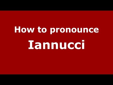 How to pronounce Iannucci