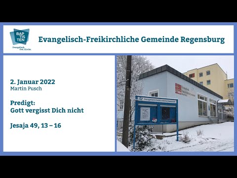 Predigt: Jesaja 49,13–16 — Gott vergisst Dich nicht