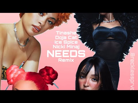 Tinashe, Doja Cat, Ice Spice, Nicki Minaj - Needs [Mashup]