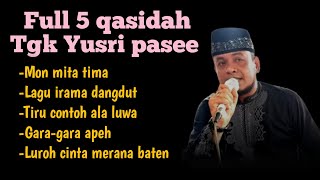 Download lagu Tgk Yusri pasee | Full 5 kasidah mp3